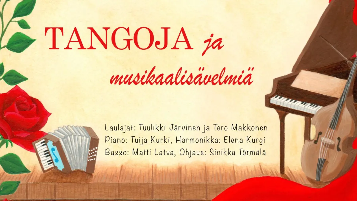 Kuvassa on harmonikka, flyygeli ja basso. Reunoilla ruusuja tausta on kellertävä ja alareunassa on näyttämön reuna.
