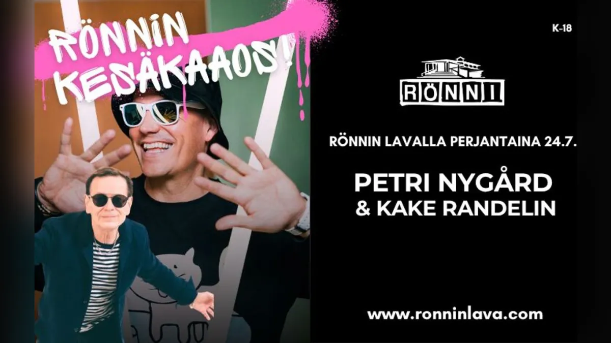 Rönnin kesäkaaos! Petri Nygård & Kake Randelin
