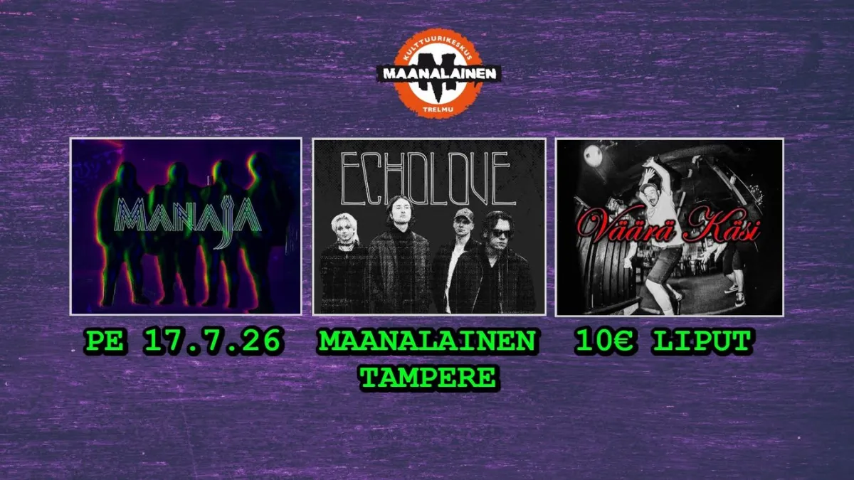 Echolove (EST), Manaja, Väärä Käsi @ Maanalainen